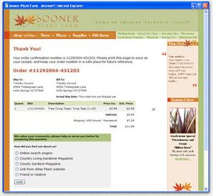 Sooner Plant Farm has incorporated the online poll tool after checkout to find out where their customers found out about them. This helps them to adjust their marketing expenditures.